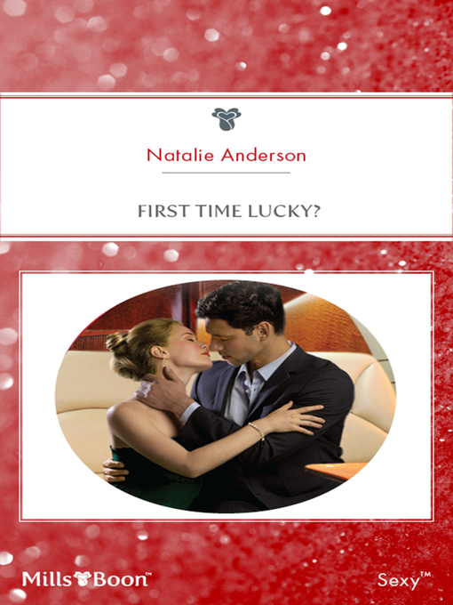 Title details for First Time Lucky? by Natalie Anderson - Available